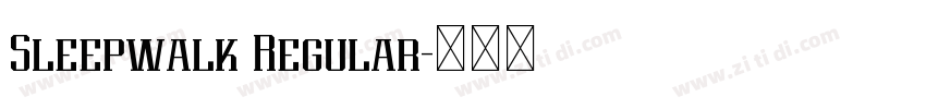 Sleepwalk Regular字体转换 Sleepwalk Regular字体转换